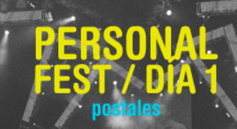 Personal Fest 2011 - Día 1