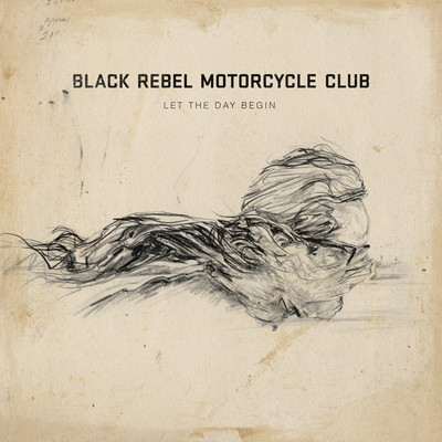 Black Rebel Motorcycle Club - Let the day begin EP