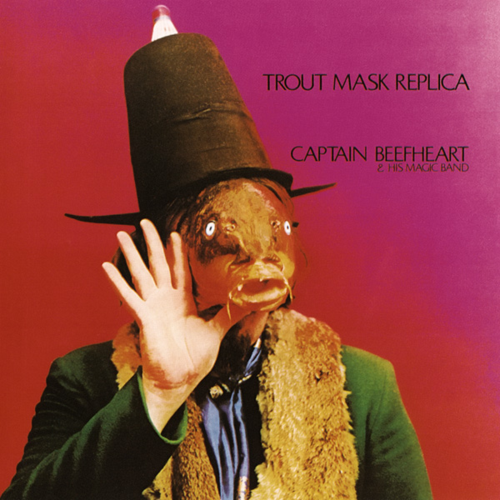 Captain Beefheart and His Magic Band - Trout Mask Replica