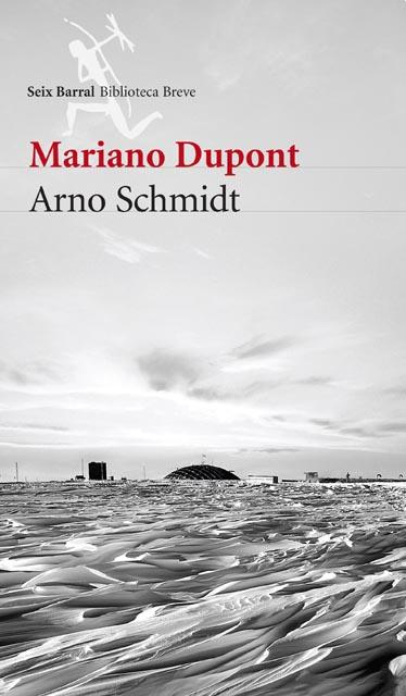 Mariano Dupont - Arno Schmidt