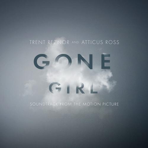 Trent Reznor and Atticus Ross - Gone Girl
