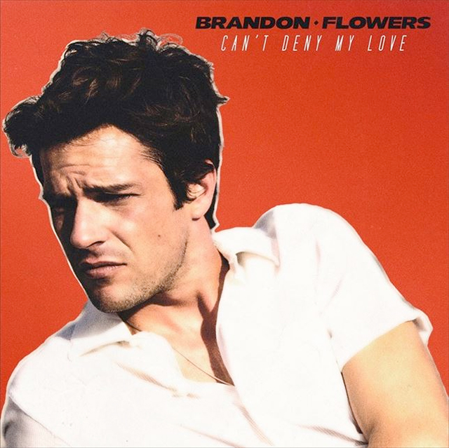 brandon flowers - cant deny my love