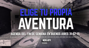 Elige tu propia aventura: 31 de julio y 1 de agosto