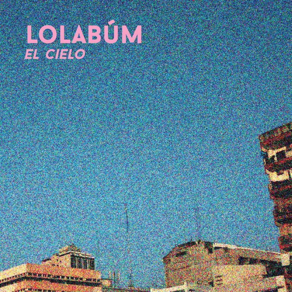 Lolabum - El cielo