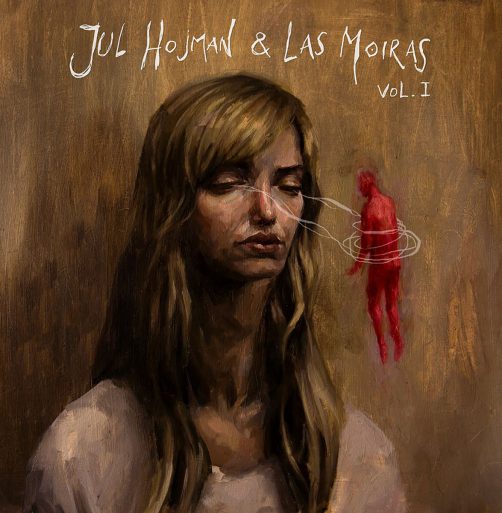 Jul Hojman & Las Moiras - Vol I