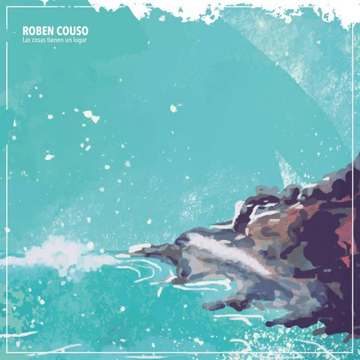 Roben Couso - Las cosas tienen un lugar