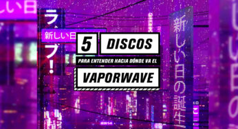 5 discos para entender hacia dónde va el vaporwave