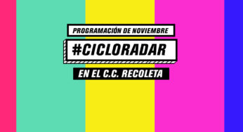 Esta es la programación de noviembre del ciclo Radar en el C.C. Recoleta