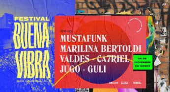 El Festival Buena Vibra cierra el año con Marilina Bertoldi, Mustafunk, Valdes y más