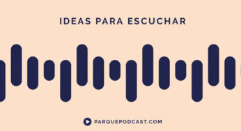 Parque: La plataforma cordobesa de podcasts