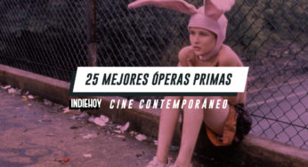 Las 25 mejores óperas primas del cine contemporáneo
