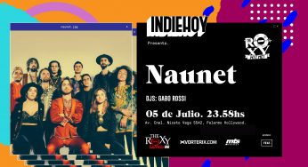 Indie Hoy presenta a Naunet en The Roxy Live