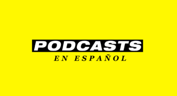 10 podcasts en español para escuchar en Spotify