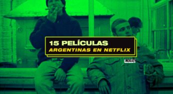 15 películas argentinas para ver en Netflix