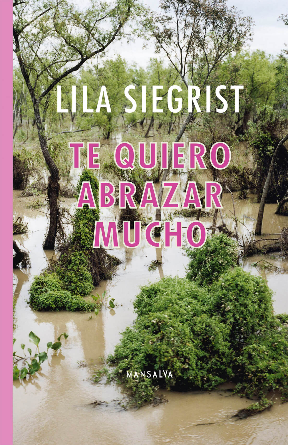 Portada de Te quiero abrazar mucho, libro de Lila Siegrist