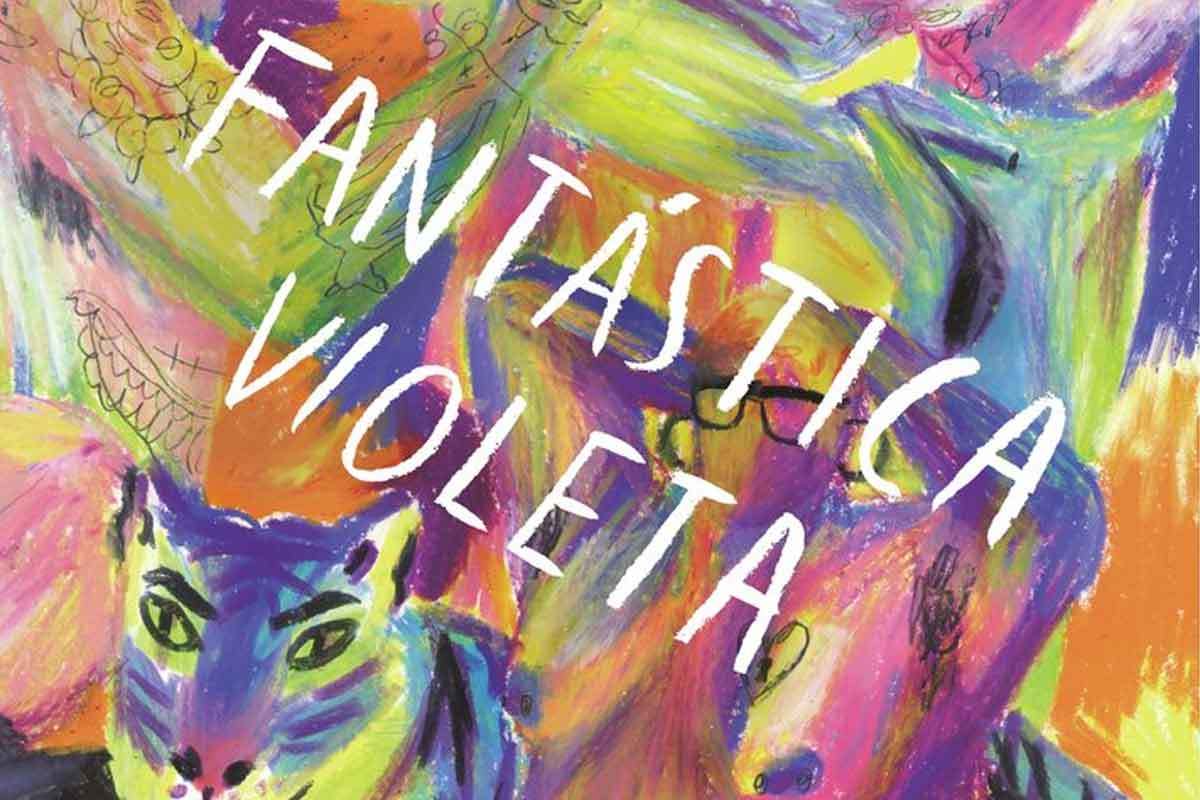 Fantástica violeta, libro editado por Maten al Mensajero y LatFem