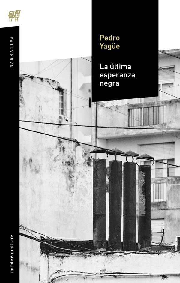 Tapa de "La última esperanza negra", libro de Pedro Yagüe