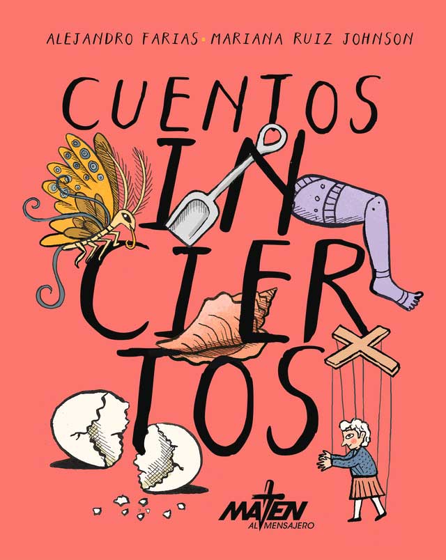 Tapa de Cuentos inciertos, libro de Alejandro Farías y Mariana Ruiz Johnson