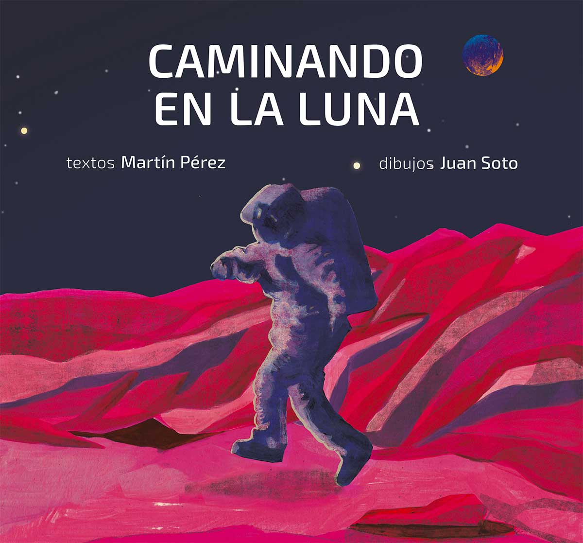 Tapa de "Caminando en la luna", libro de Juan Soto y Martín Pérez