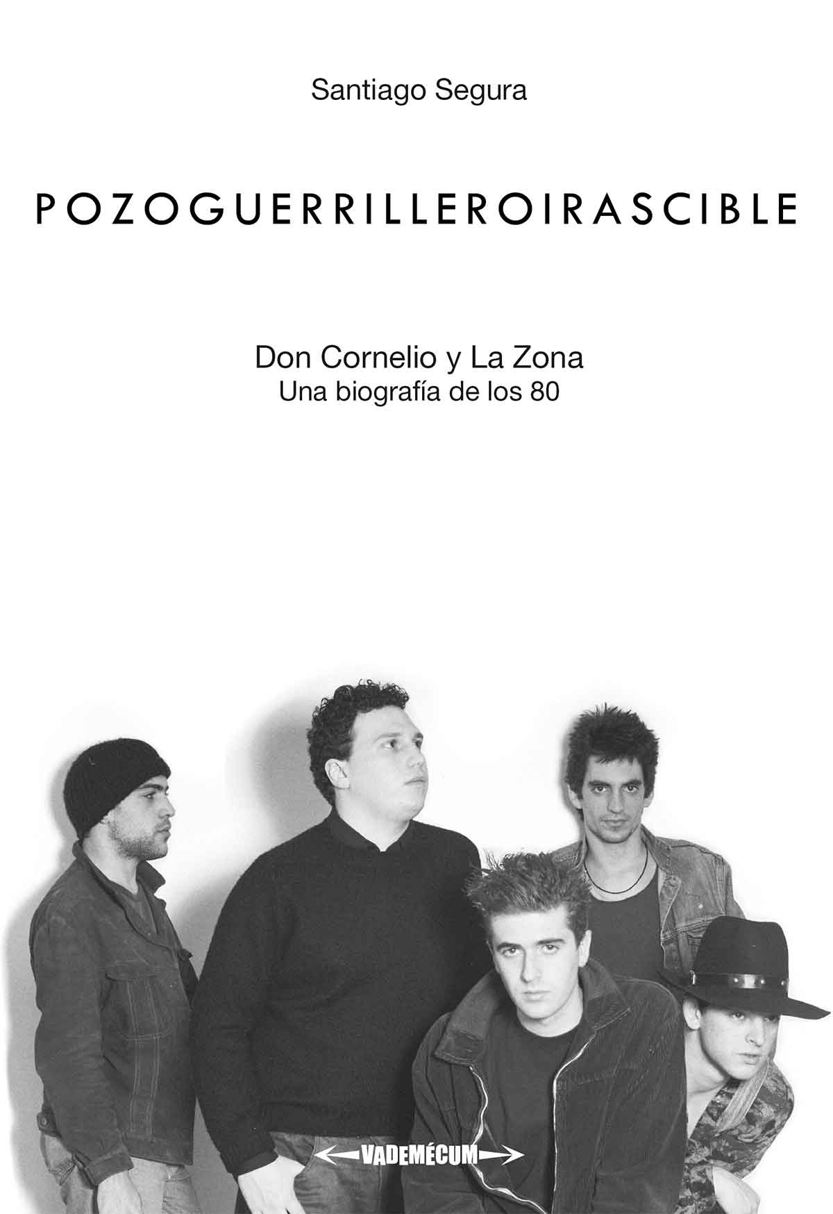 Tapa de "Pozoguerrilleroirascible", libro de Santiago Segura