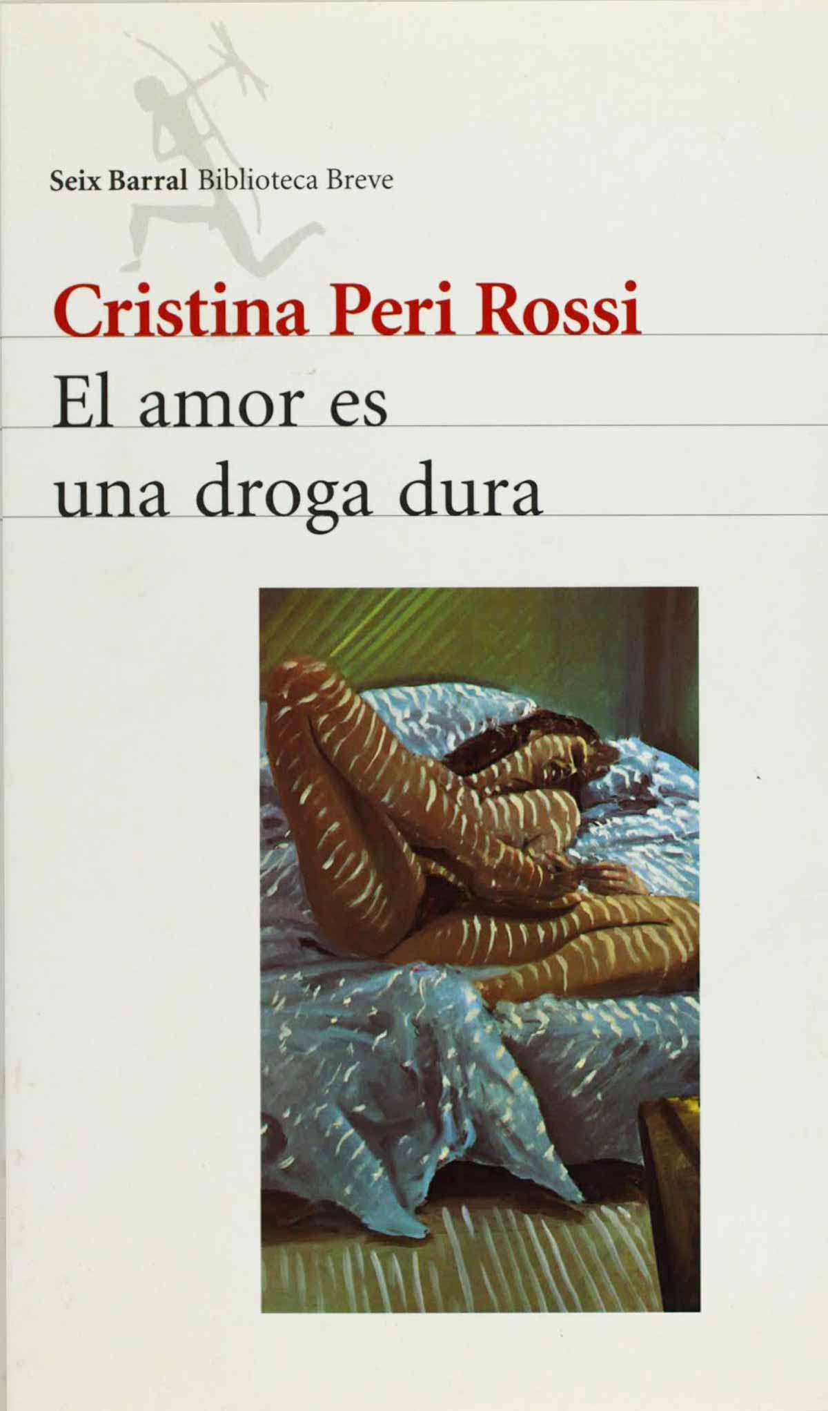 el amor es una droga dura de cristina peri rossi