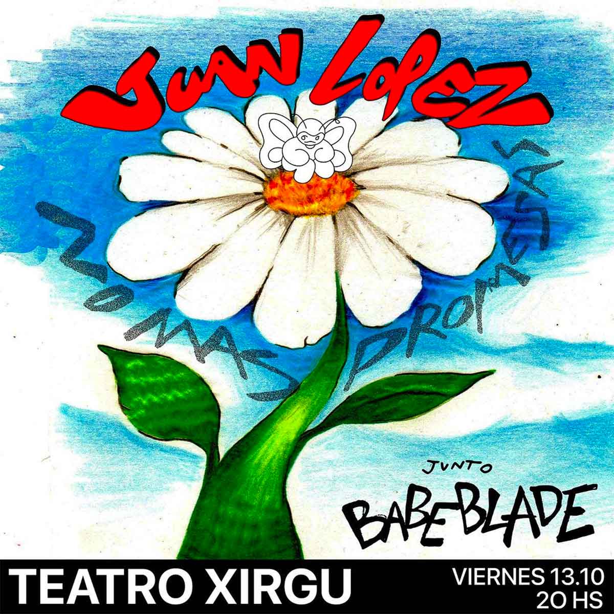 Juan López y Babeblade en Teatro Xirgu Untref