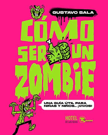 Tapa de Cómo ser un zombie, libro de Gustavo Sala