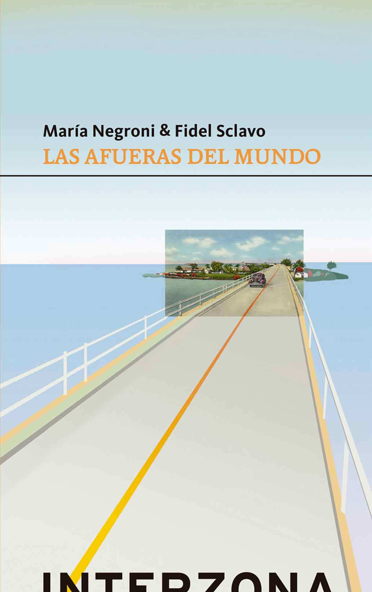 Las afueras del mundo de María Negroni y Fidel Sclavo