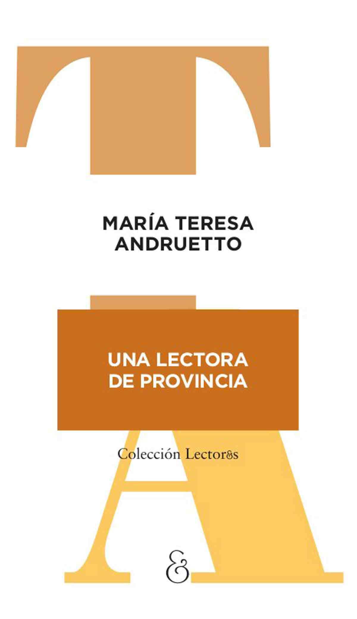 Una lectora de provincia de María Teresa Andruetto