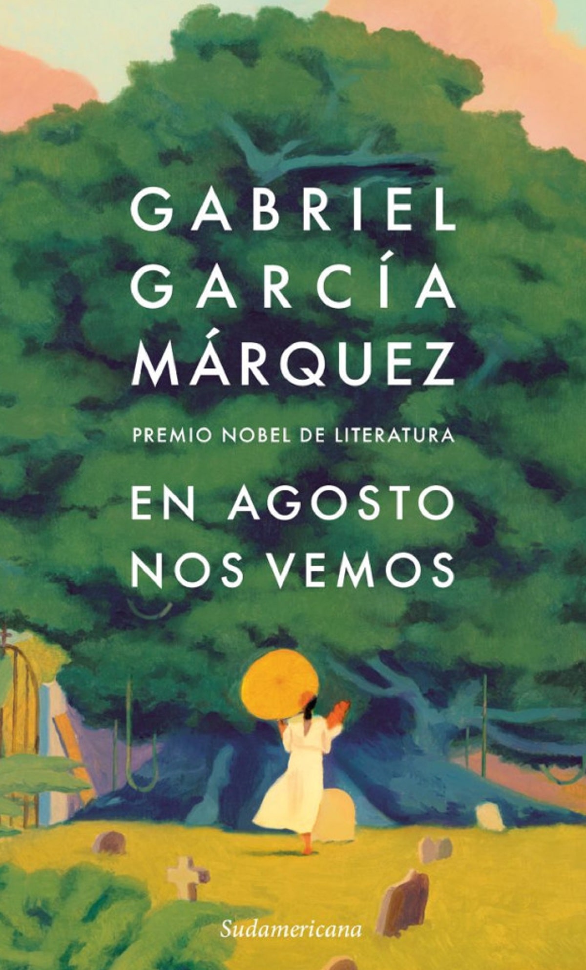 En agosto nos vemos, libro de Gabriel García Márquez