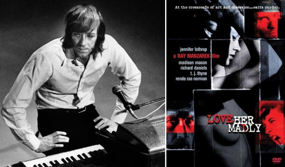 Ray Manzarek y Love Her Madly.