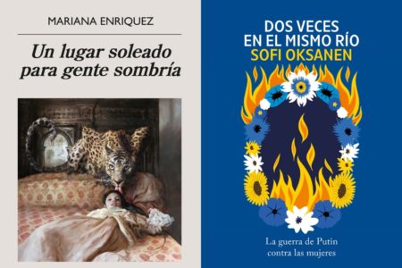 Un lugar soleado para gente sombría de Mariana Enríquez / Dos veces en el mismo río de Sofi Oksanen