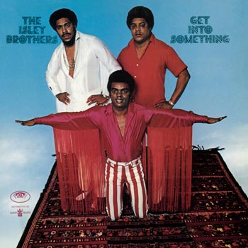 The Isley Brothers - Get into Something