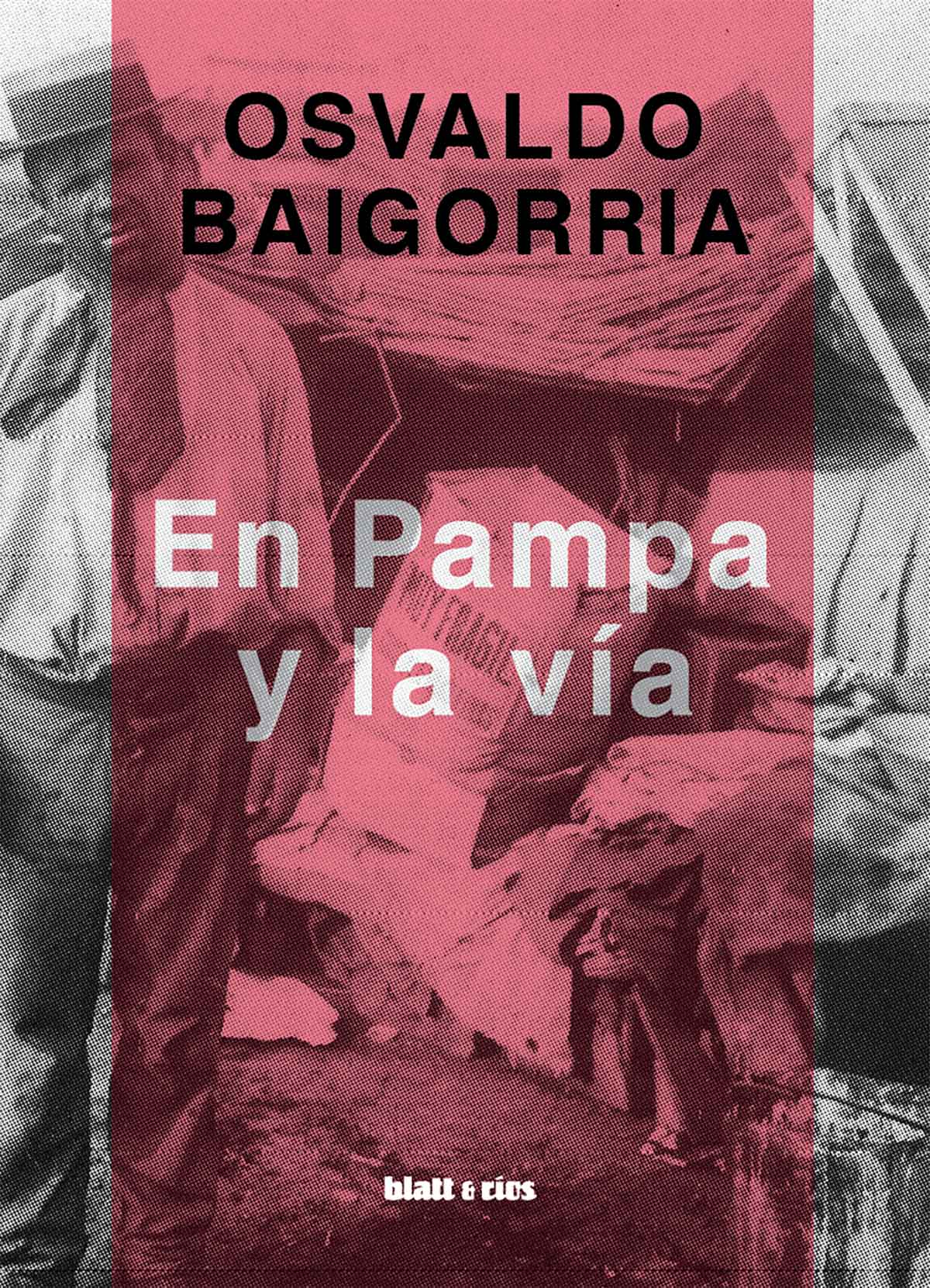 Tapa de En Pampa y la vía, libro de Osvaldo Baigorria