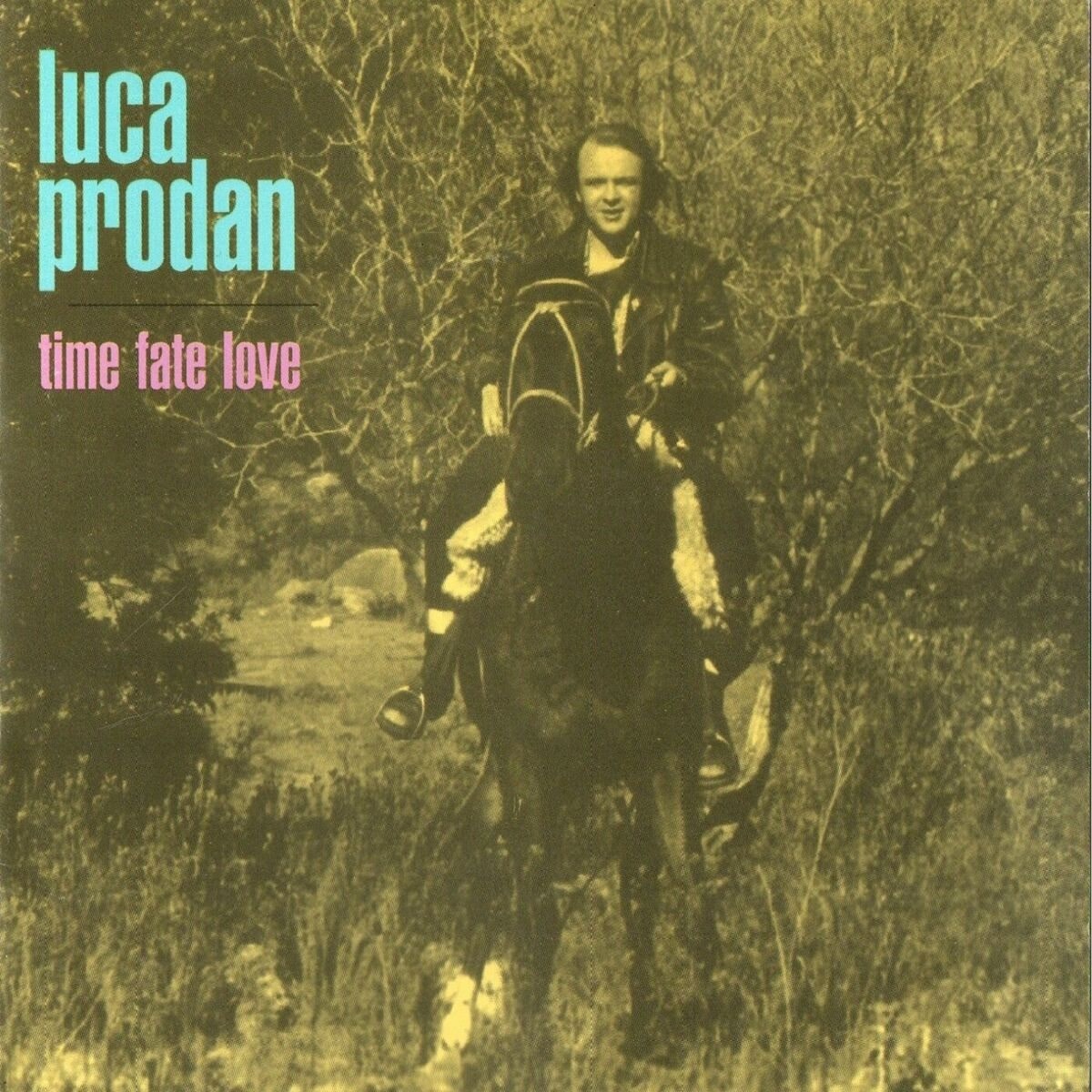 Time, Fate, Love de Luca Prodan