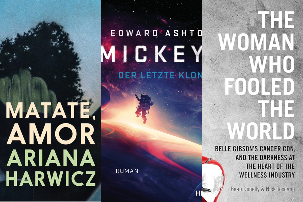 Matate, amor de Ariana Harwicz / Mickey7 de Edward Ashton / The Woman Who Fooled the World de Beau Donelly y Nick Toscano