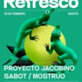 Festival Refresco en Niceto Club: Proyecto Jacobino, Sabot y Mostruo