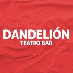 Dandelion Teatro Bar