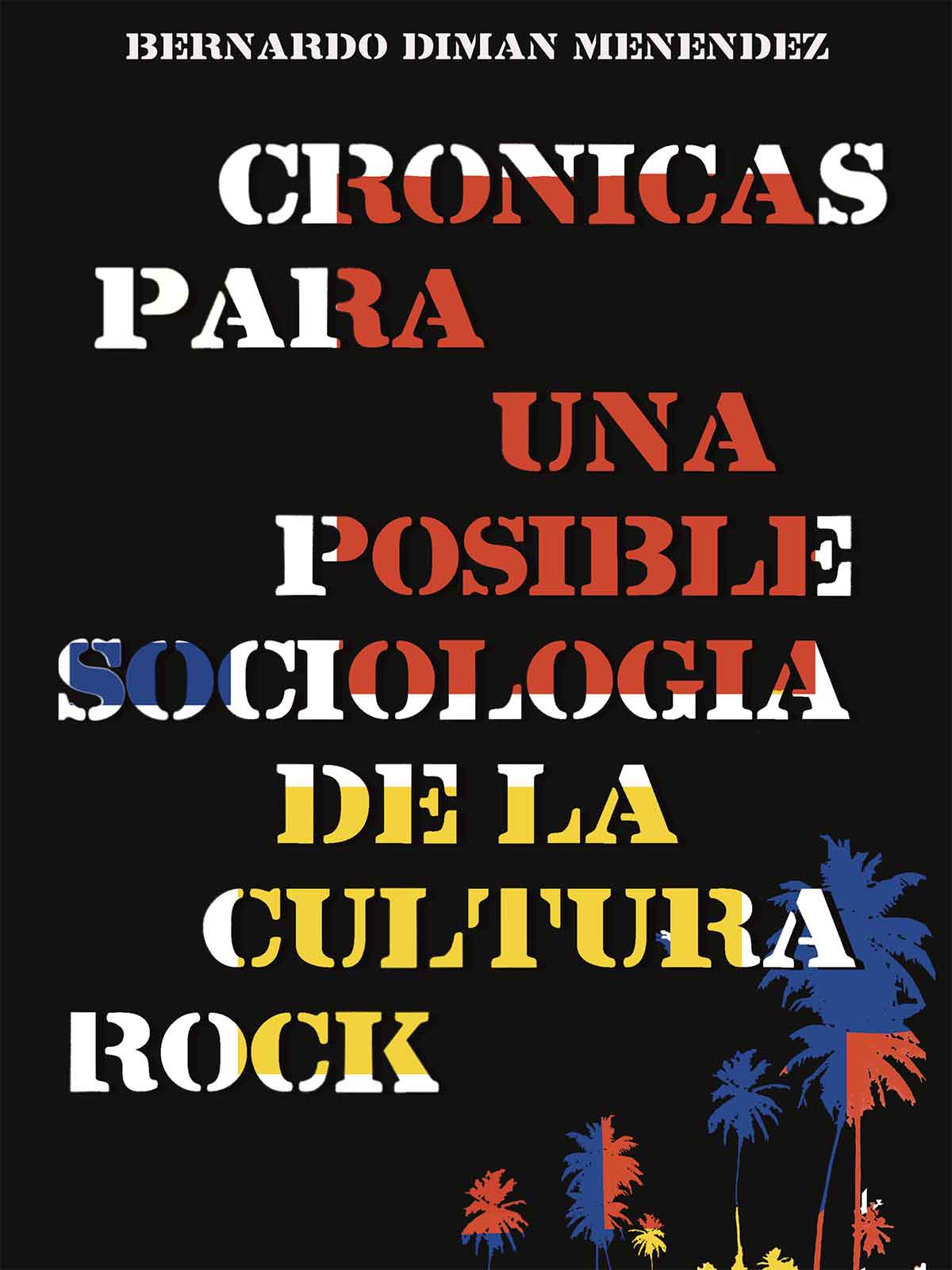 Tapa de Crónicas para una posible sociología de la cultura rock, libro de Bernardo Diman Menendez