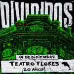 Divididos en Teatro Flores