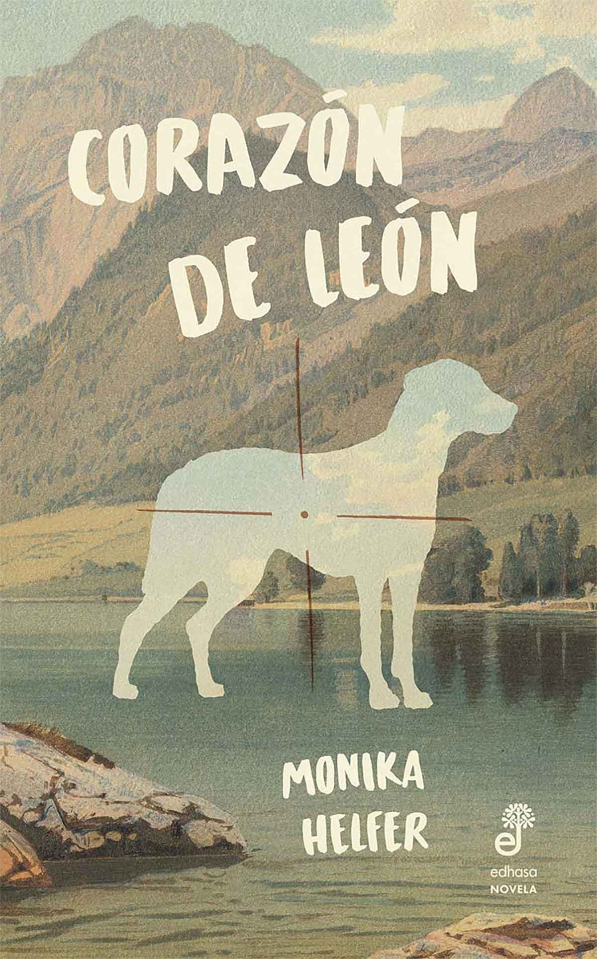 Tapa de Corazón de león, libro de Monika Helfer