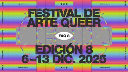 Festival de Arte Queer 2025: Fechas, sedes y programación Festival de Arte Queer 2025: Fechas, sedes y programación