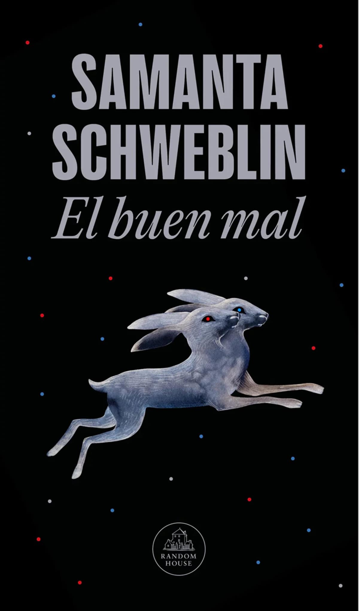 El buen mal de Samanta Schweblin