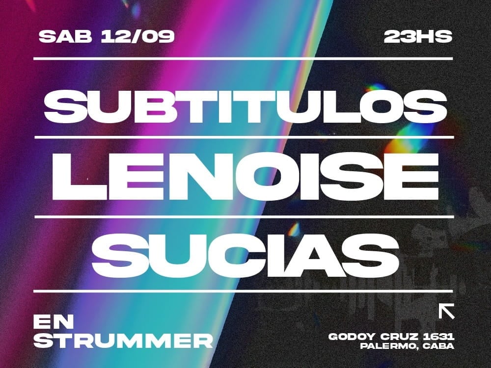 Lenoise + Los Subtítulos + Sucias en Strummer