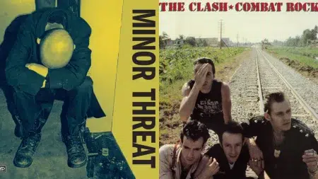 Minor Threat – Minor Threat (1984) / The Clash – Combat Rock (1982)