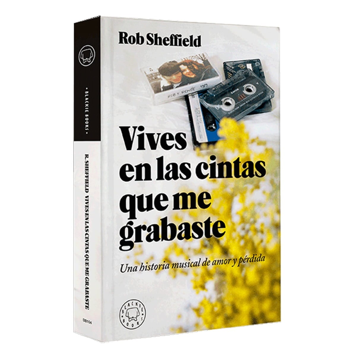 Rob Sheffield – Vives en las cintas que me grabaste (2007)
