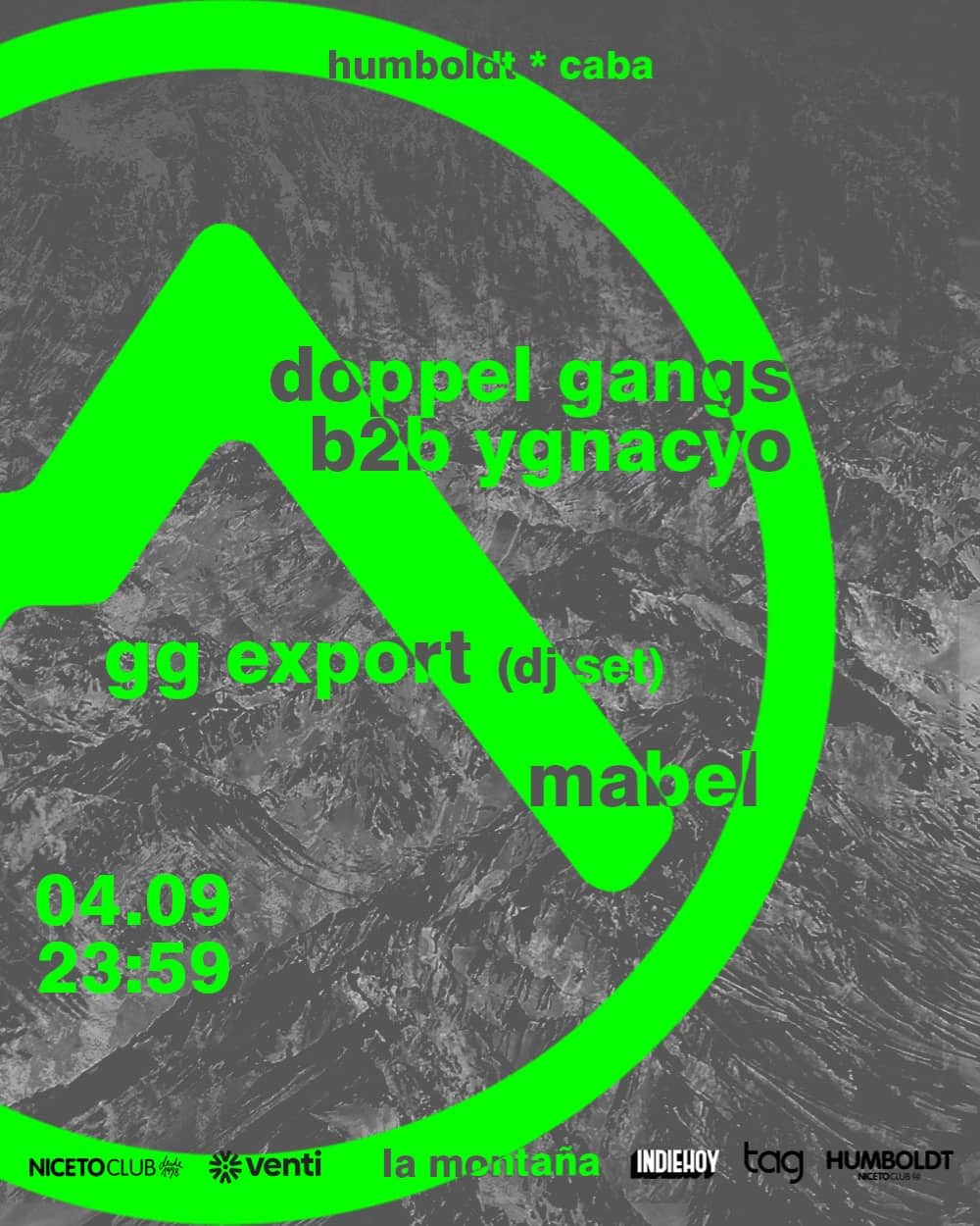 Doppel Gangs b2b Ygnacyo + GG export dj set + Mabel en Humboldt (Niceto Club)