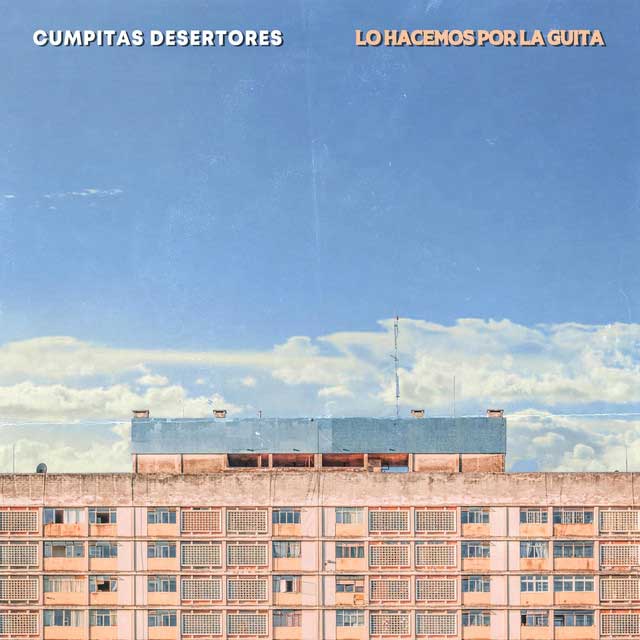 Tapa de Lo hacemos por la guita, disco de Cumpitas Desertores