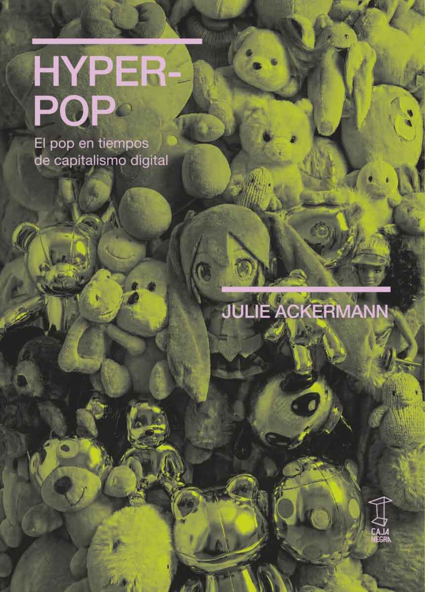 Tapa de Hyperpop. El pop en tiempos de capitalismo digital, libro de Julie Ackermann