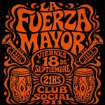 La Fuerza Mayor en Club Social 911